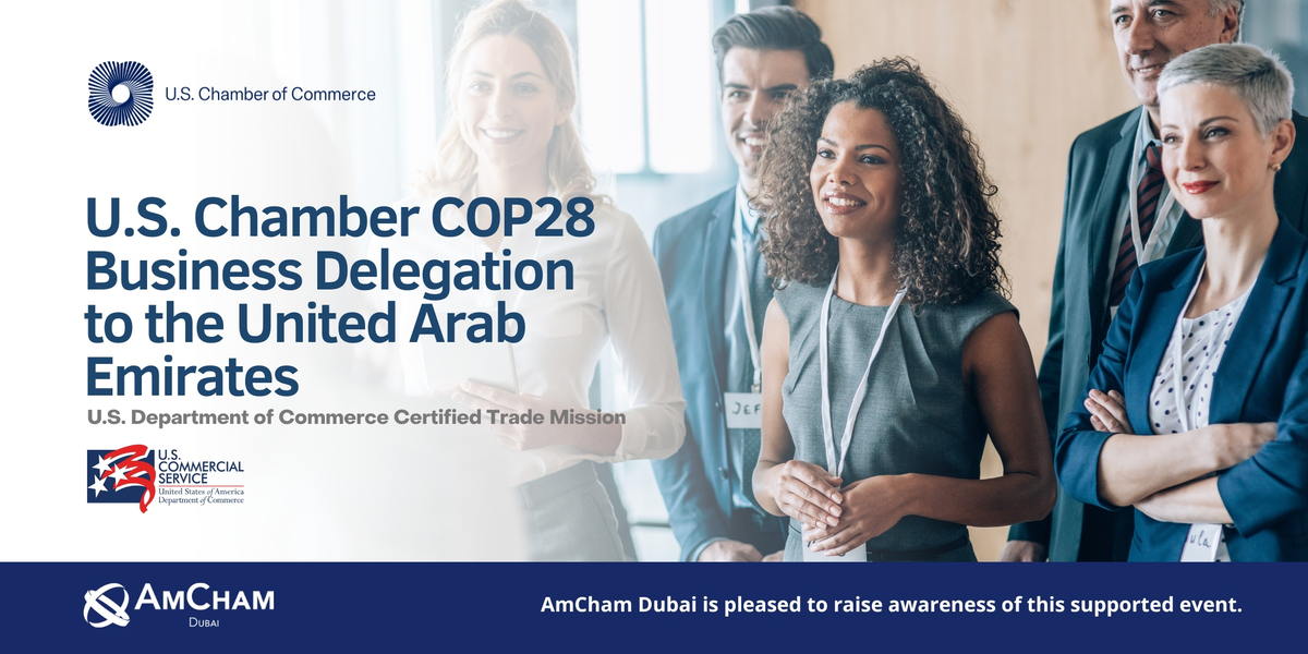 U.S. Chamber COP28 Business Delegation To The United Arab Emirates ...